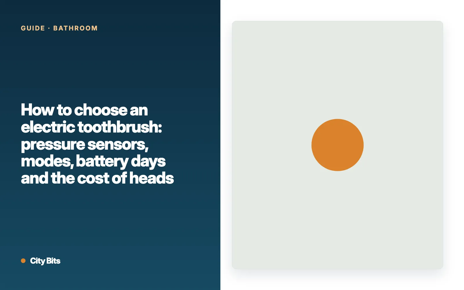 Cover card with the article title: How to choose an electric toothbrush: pressure sensors, modes, battery days and the cost of heads